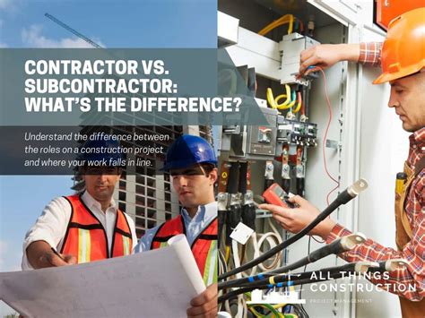 Know The Difference Contractor Vs Subcontractor