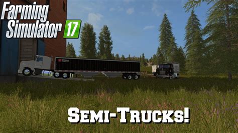 Fs17 Mod Spotlight Ep 4 Semi Trucks Youtube