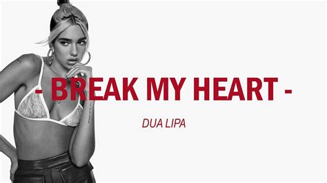 Dua Lipa Break My Heart Lyrics YouTube
