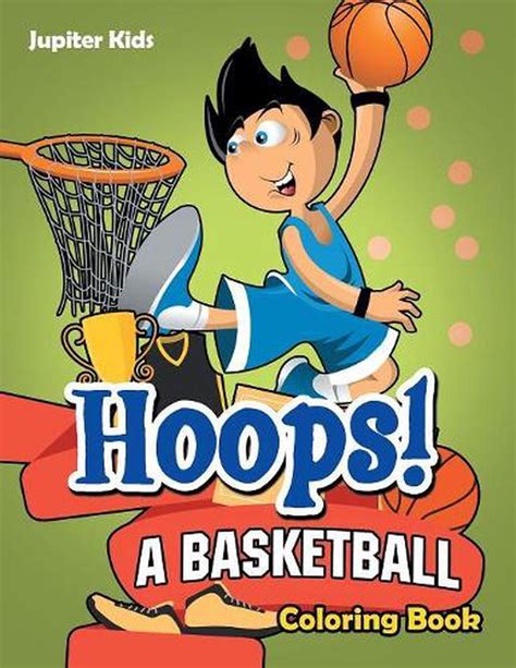 Hoops A Basketball Coloring Book By Jupiter Kids English Paperback