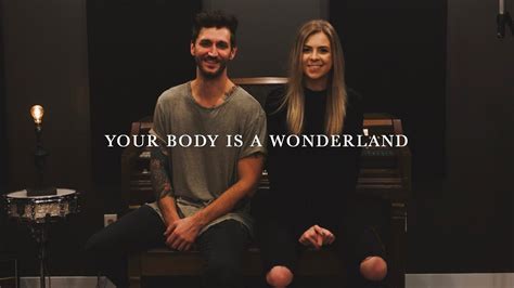 Your Body Is A Wonderland Taylor Acorn X David Ryan Youtube