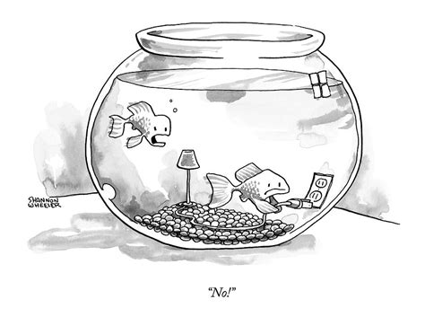 Two Fish Are In A A Fish Bowl. One by Shannon Wheeler