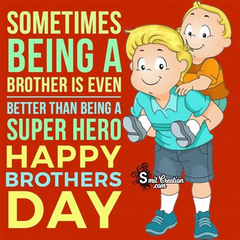 To have a brother like you is a blessing! Happy Brothers Day - SmitCreation.com
