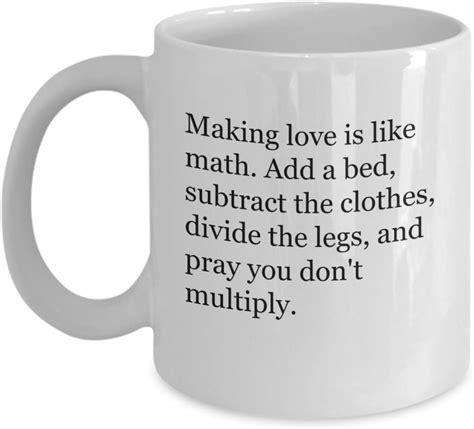 Kittigold Funny Sex Mug Making Love Is Like Math Add A Bed Subtract The Clothes
