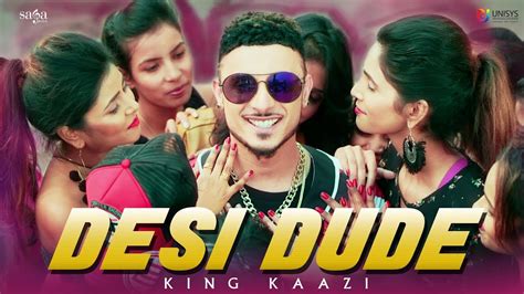 King Kaazi Desi Dude Full Video Ullumanati New Punjabi Songs