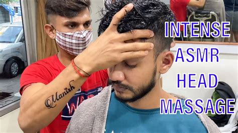 Intense Asmr Head And Upper Body Massage By Manish Saurabh Youtube