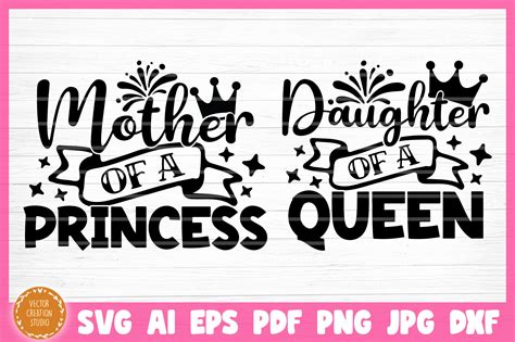 Mother Of A Princess Daughter Of A Queen Svg Cut Files By