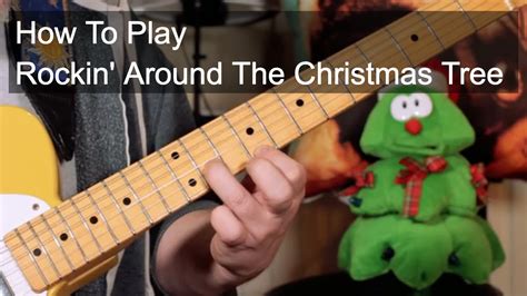 rockin around the christmas tree guitar lesson including sax solo youtube