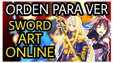 ORDEN PARA VER SWORD ART ONLINE - YouTube