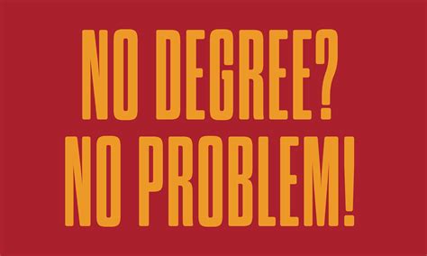 No Degree No Problem How Your Work Experience Can Help You Get Your