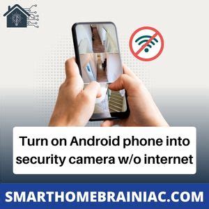 Turn Old Android Phone Into Security Camera W O Internet