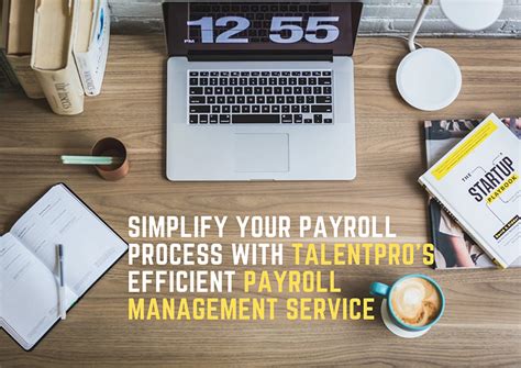 Simplify Your Payroll Process With Talentpros Efficient Payroll