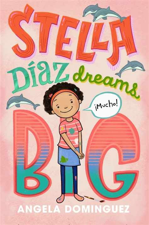 Stella Díaz Dreams Big Angela Dominguez Macmillan
