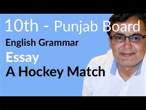 Here is a complete and easy essay on a cricket match for class 7, class 8, class 10 and class 12 2nd year with quotations. 10th Class English, Lec 9, Essay no 9 A Hockey Match ...