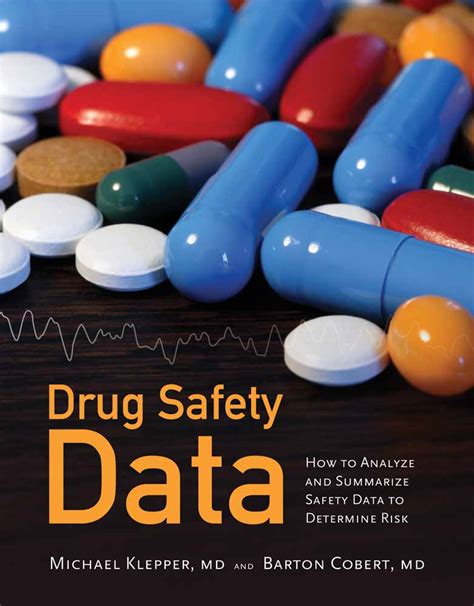 Drug Safety Data How To Analyze Summarize And Interpret To Determine Risk Class Professional