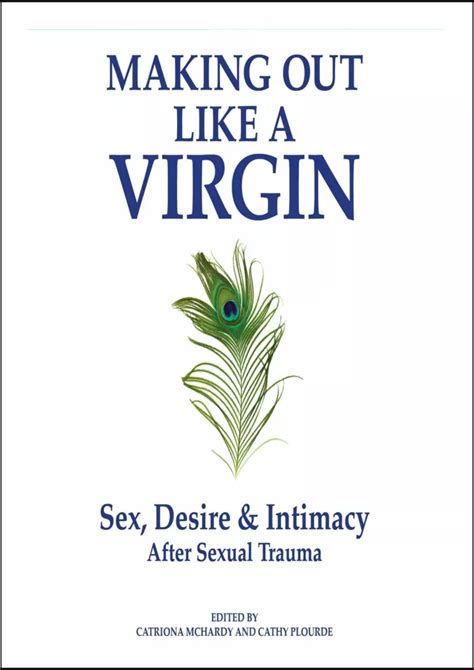 Ppt Pdf Download Making Out Like A Virgin Sex Desire And Intimacy