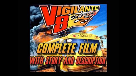 Vigilante 8 Complete Film With Story And Description Stay Until The