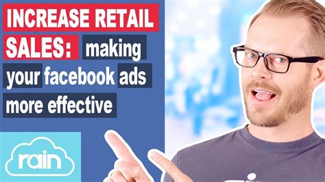 How To Increase Retail Sales Three Ways To Make Your Facebook Ads More