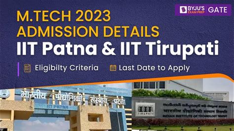 Iit Patna And Iit Tirupati Mtech Admission 2023 Mtech Admission In Iits