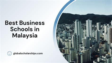 10 Best Business Schools In Malaysia Global Scholarships