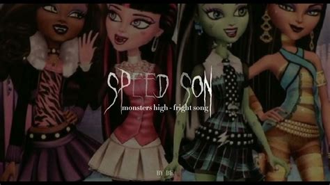 Monster High Fright Song Speed Up Or Nightcore Song Youtube