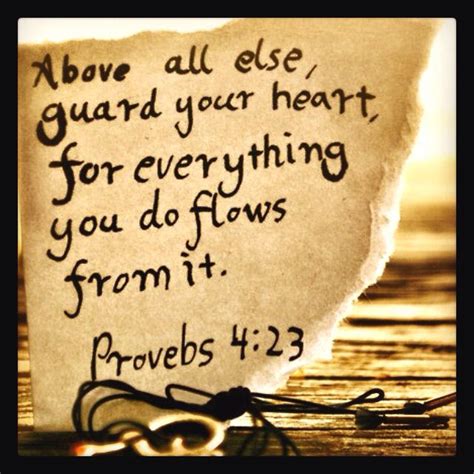 Above All Else Guard Your Heart For Everything You Do