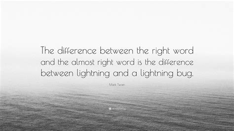 Mark Twain Quote The Difference Between The Right Word And The Almost