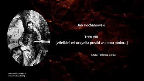 Jan Kochanowski - Tren VIII [Wielkieś mi uczyniła pustki w domu moim