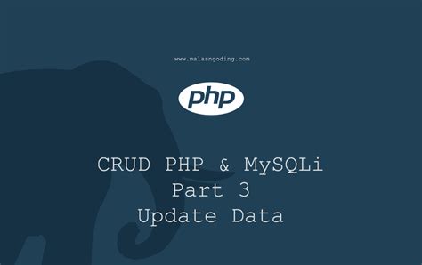 Membuat Crud Dengan Php Dan Mysqli Update Data Malas Ngoding