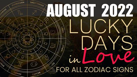 Your Luckiest Day In August According To Your Zodiac Sign 2022 Monthly Horoscope Youtube