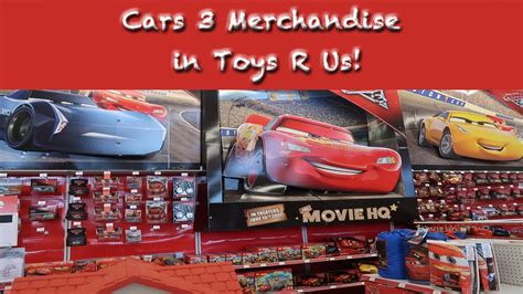 Cars 3 Merchandise In Toys R Us Youtube