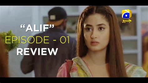 Alif Drama Episode 01 Review Featuring Sajal Ali And Hamza Ali