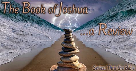 The Book of Joshua...a Review  Living Grace Fellowship