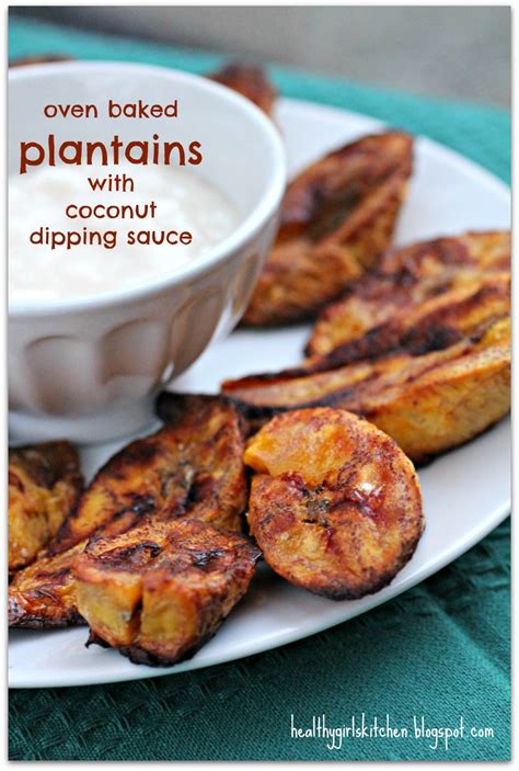 Healthy Girls Kitchen Oven Baked Plantains With Coconut Dipping Sauce