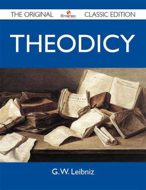 Theodicy The Original Classic Edition By Leibniz G Ebook Barnes