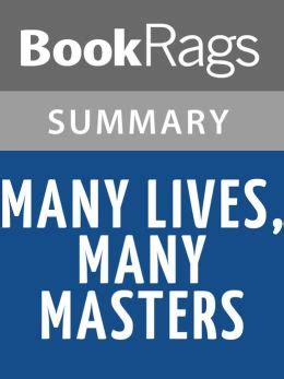 With more than one million copies in print, many lives, many masters is one of the breakthrough texts in alternative psychotherapy and remains as provocative and timeless as it was when first published. Many Lives Many Masters Quotes. QuotesGram