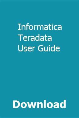 4 installation and set up guide page 4 of install million software & sql database 1.1. Download Informatica Teradata User Guide Pdf. Informatica ...