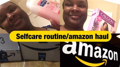 Self Care Routine Amazon Haul Youtube