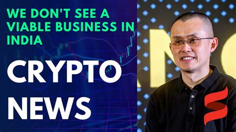 binance ceo said viable business in india cardano update new crypto rules update crypto