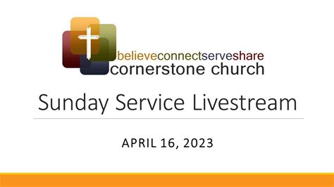 cornerstone church worship service 4 16 23 youtube