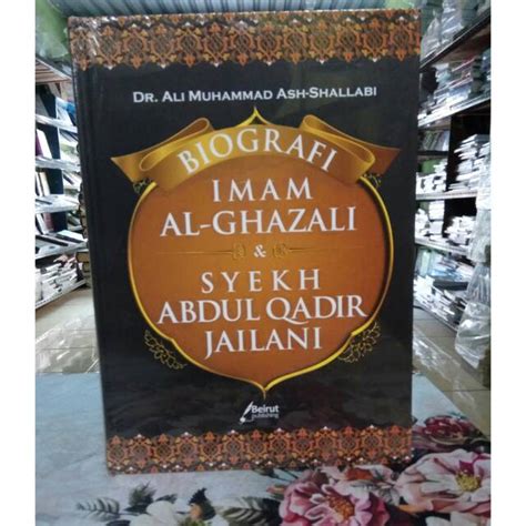 Jual Biografi Imam Al Ghazali Dan Syeikh Abdul Qadir Jailani Shopee