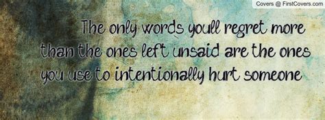 Quotes About Hurting Someone Intentionally Quotesgram