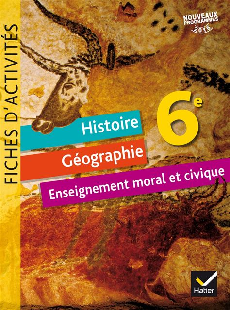 Histoire Géographie Enseignement Moral Et Civique 6e éd 2016 Fiches