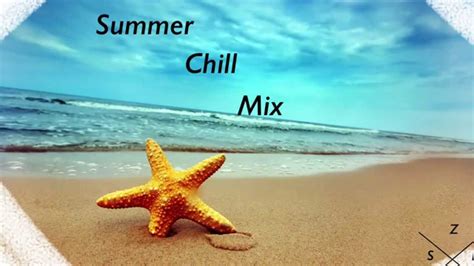 Summer Chill Mix Youtube