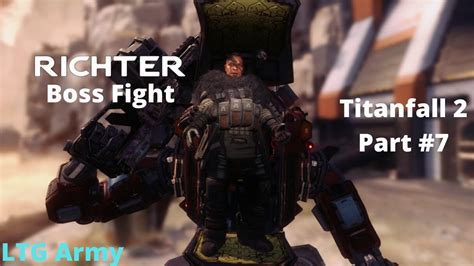 Richter Boss Fight Titanfall 2 Part 7 Youtube