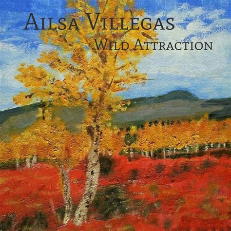 Wild Attraction By Ailsa Villegas On Spotify