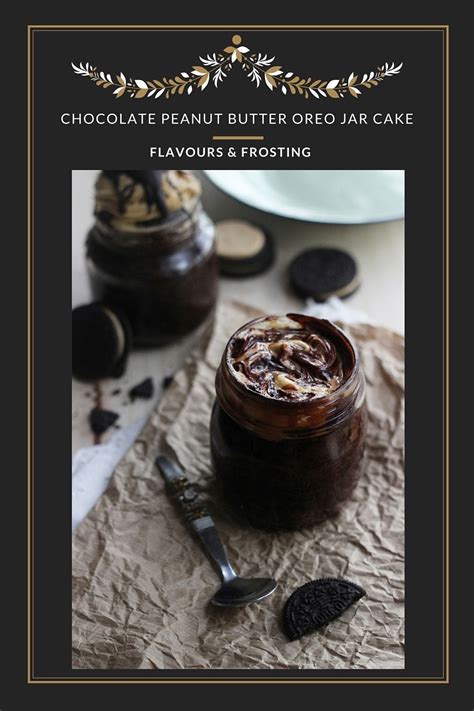 Resepi choco jar dengan menggunakan coklat cadbury ni sedap dan mudah. Chocolate Peanut Butter Oreo Jar Cakes