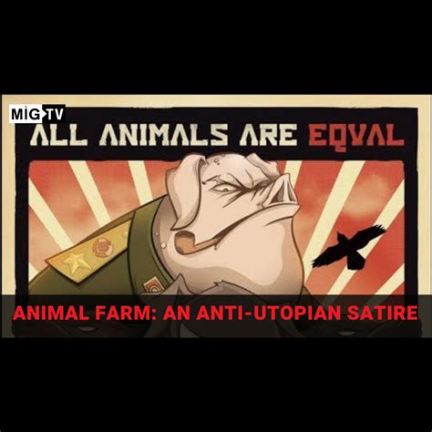 Animal Farm An Anti Utopian Satire Media India Group