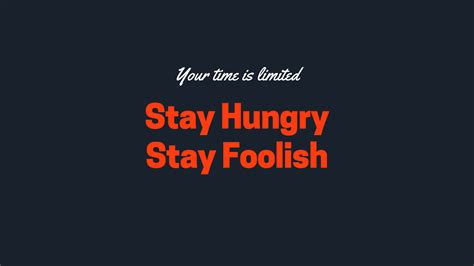 Stay Hungry Stay Foolish Wallpapers - Top Free Stay Hungry Stay Foolish 