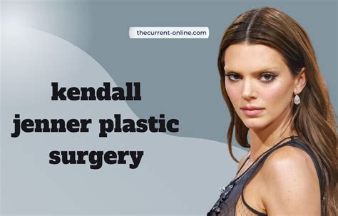 Did Kendall Jenner Had Undergone Plastic Surgery Full Transformation